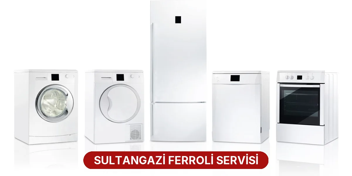 Sultangazi Ferroli Servisi