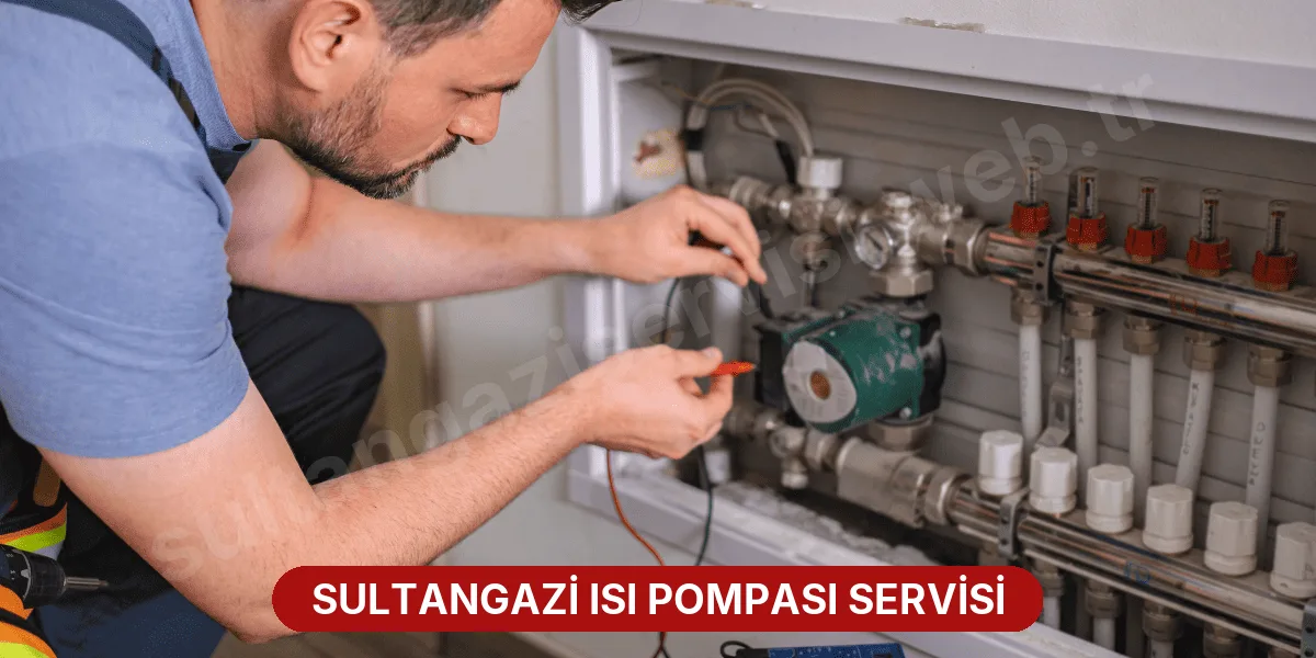 Sultangazi Isı Pompası Servisi