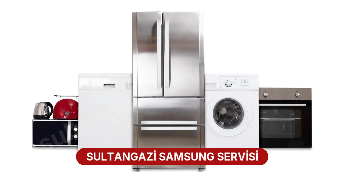 Sultangazi Samsung Servisi