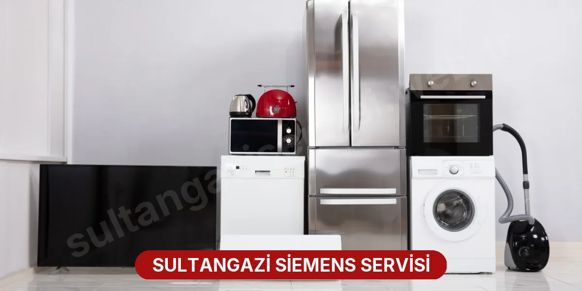 Sultangazi Siemens Servisi