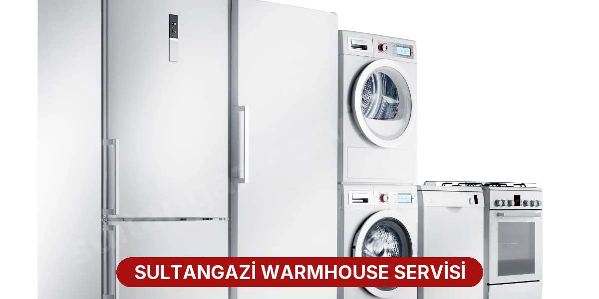 Sultangazi Warmhouse Servisi